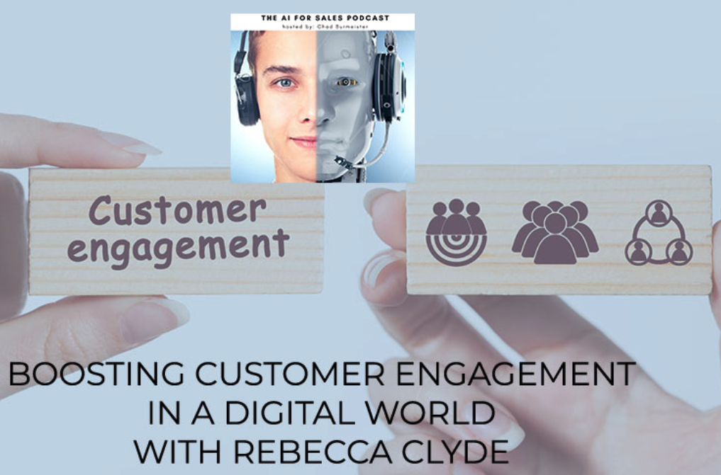 Boosting Customer Engagement In A Digital World With Rebecca Clyde